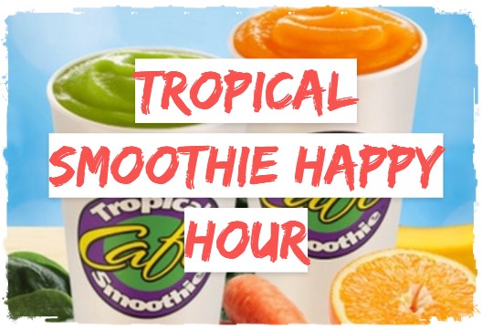 Tropical Smoothie Happy Hour